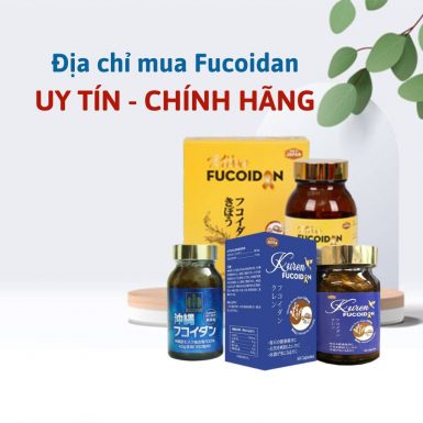 Địa chỉ mua Fucoidan UY TÍN - CHÍNH HÃNG